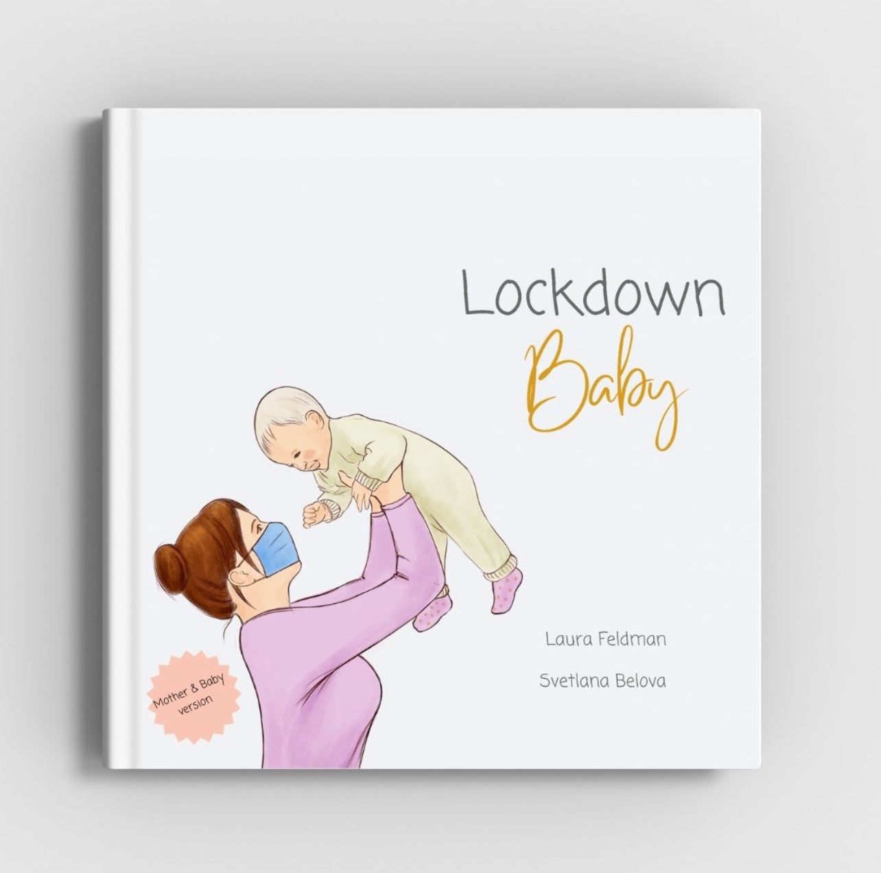 Lockdown Baby - Mother & Baby Version